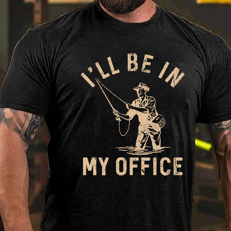 I'll Be in My Office Funny Fishing T-shirt