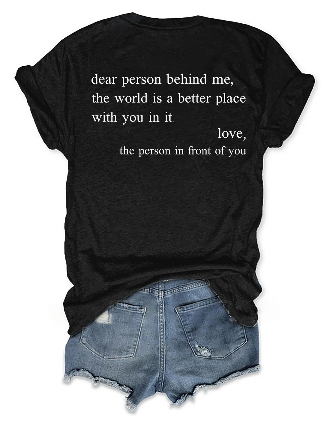 You Are Enough Dear Person Behind Me T-shirt