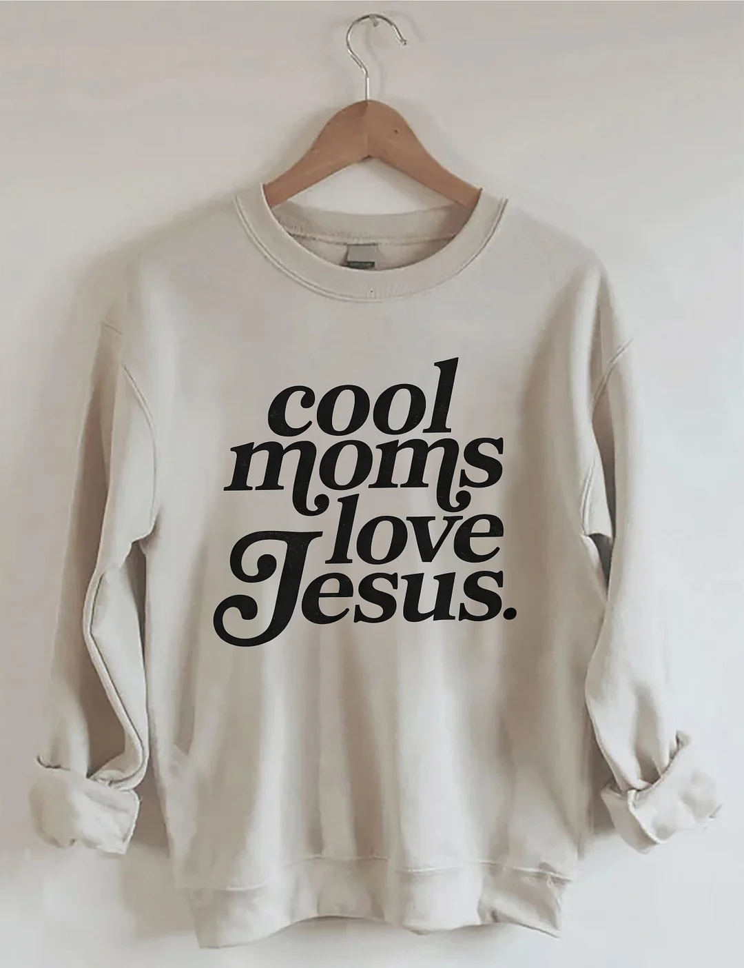 Cool Moms Love Jesus Sweatshirt