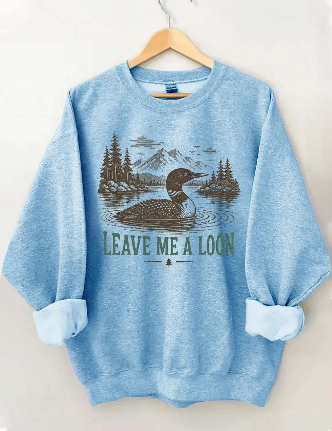 Leave Me A Loon Sweatshirt