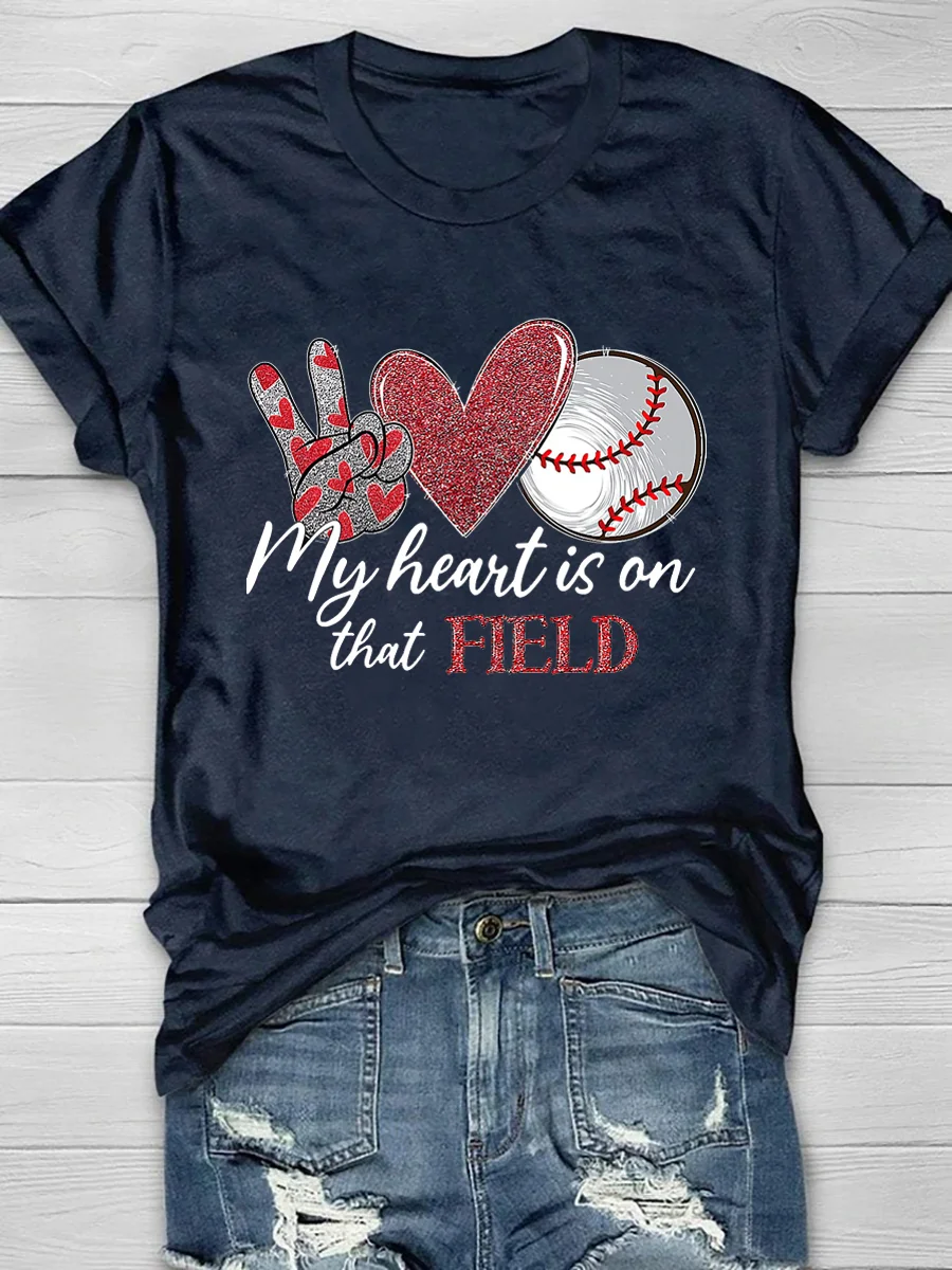 My Heart Is On That Field Baseball T-Shirt