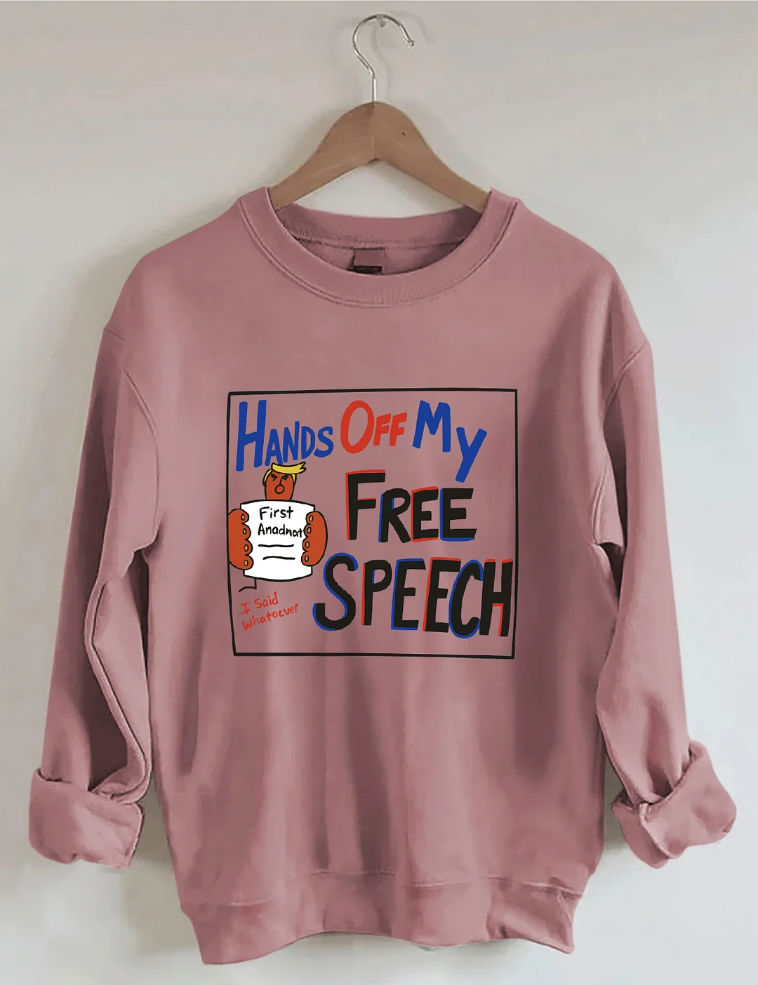 Hands Off My Free Speech Sweatshirt
