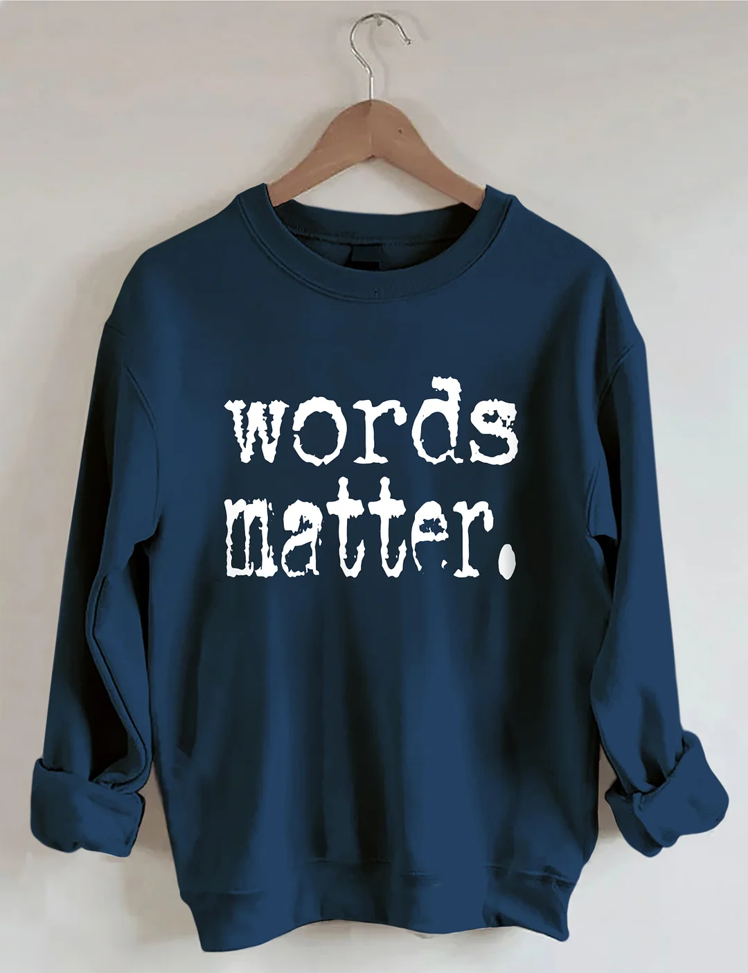 Words Matter Sweatshirt