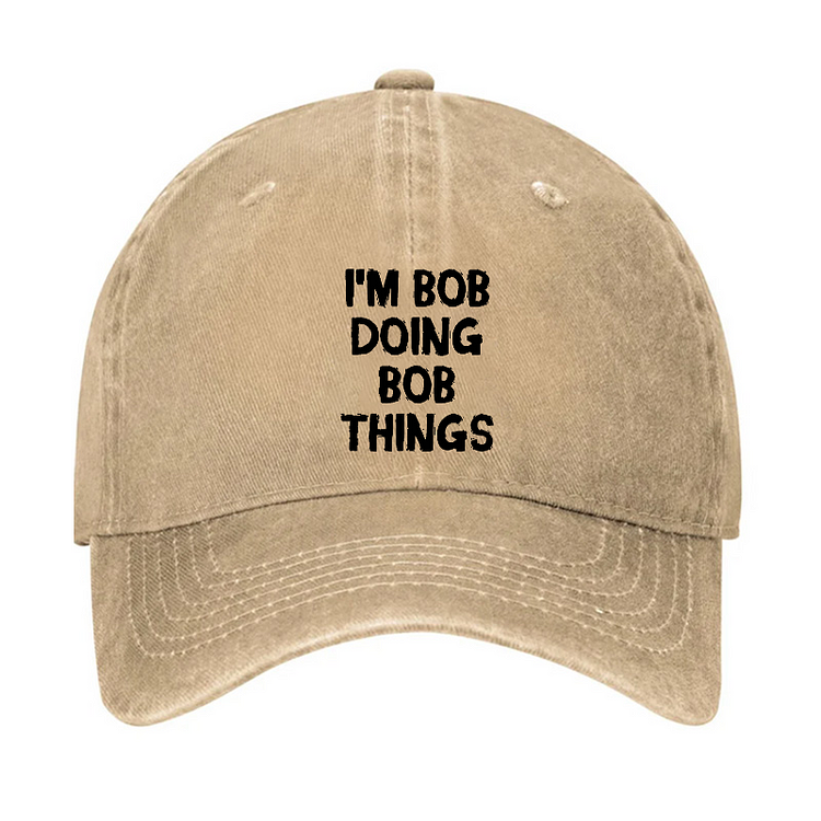 I'm Bob Doing Bob Things Funny Hat
