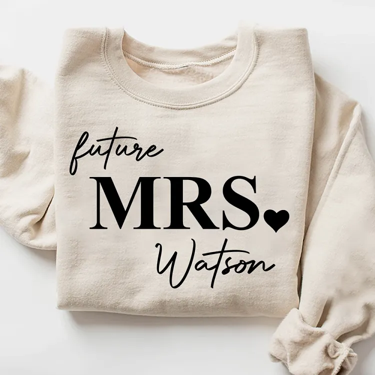 Personalized Future Mrs Sweatshirt with Custom Last Name, Bride to Be Shirt, Engagement Party Pullover, Bridal Shower Wedding Gift for Her