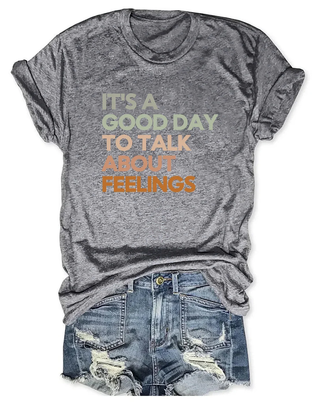 Good Day to Talk About Feelings Printed Round Neck Short Sleeve T-Shirt