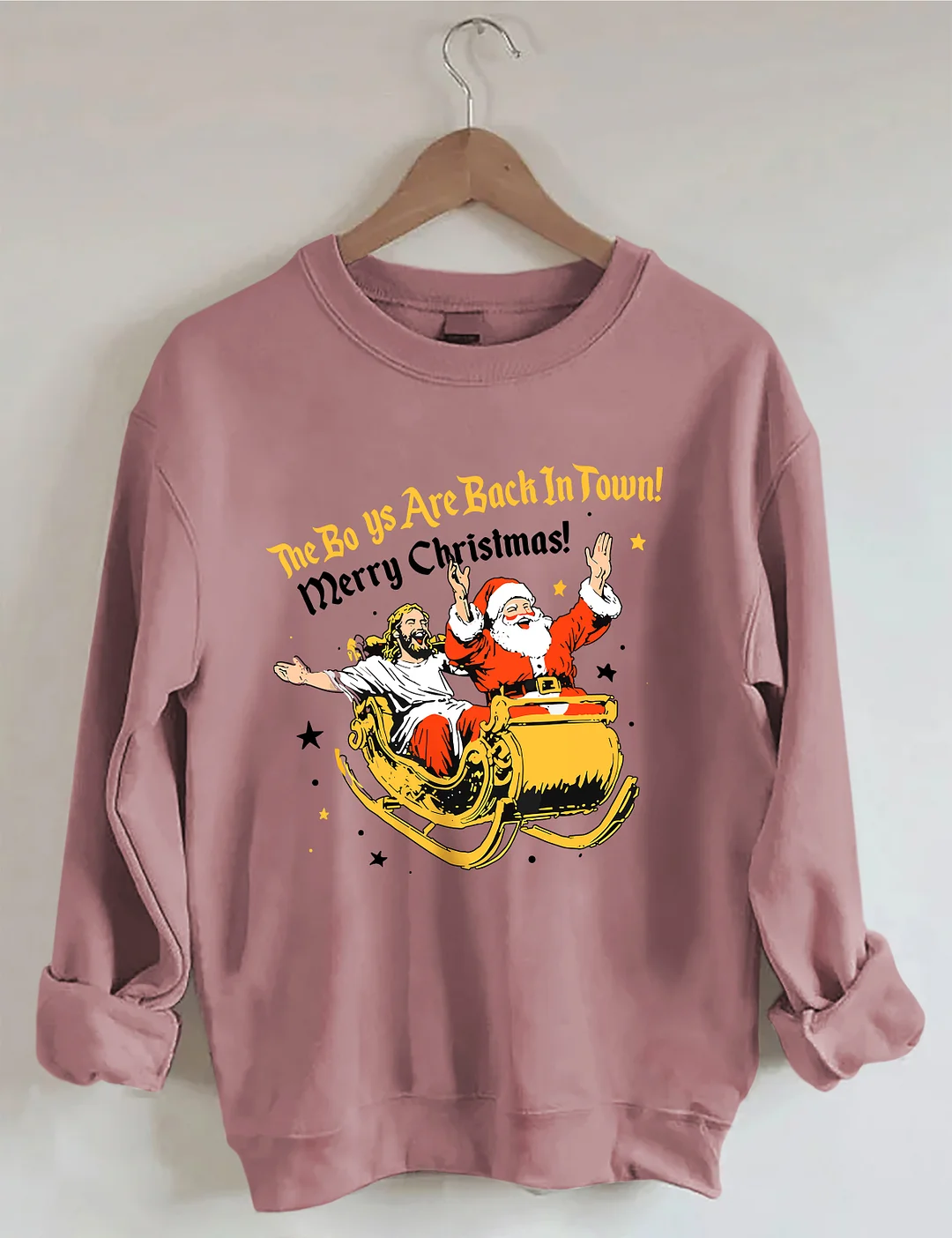 Jesu And Santa Claus The Boys Are Back In A Town Sweatshirt