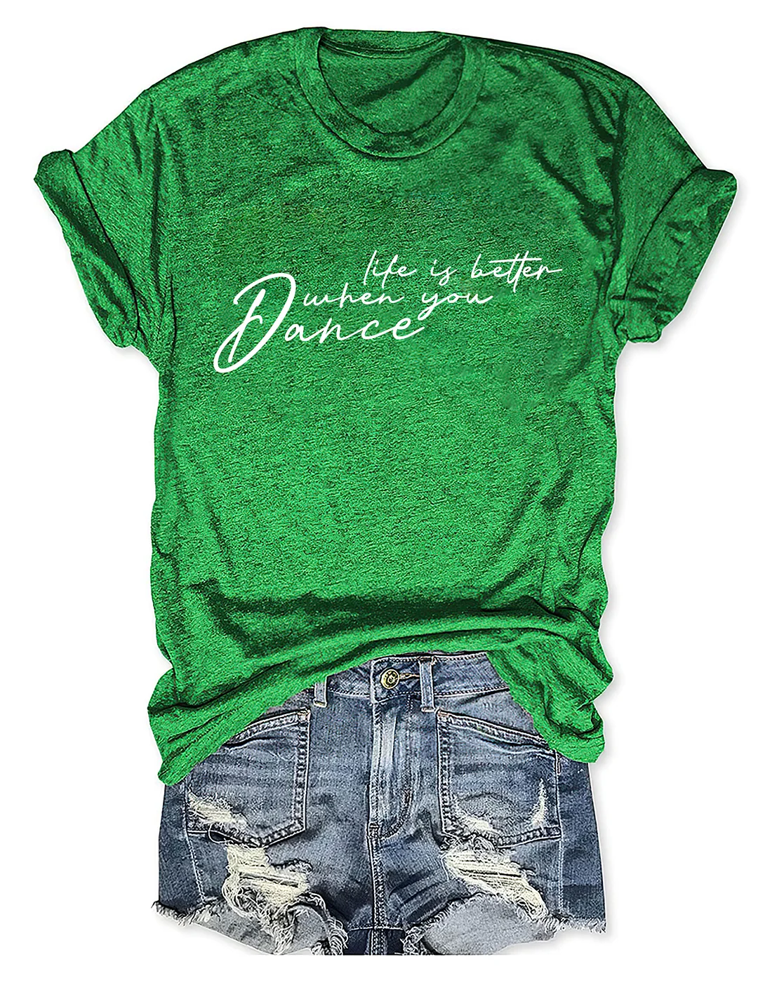 Life Is Better When You Dance T-shirt
