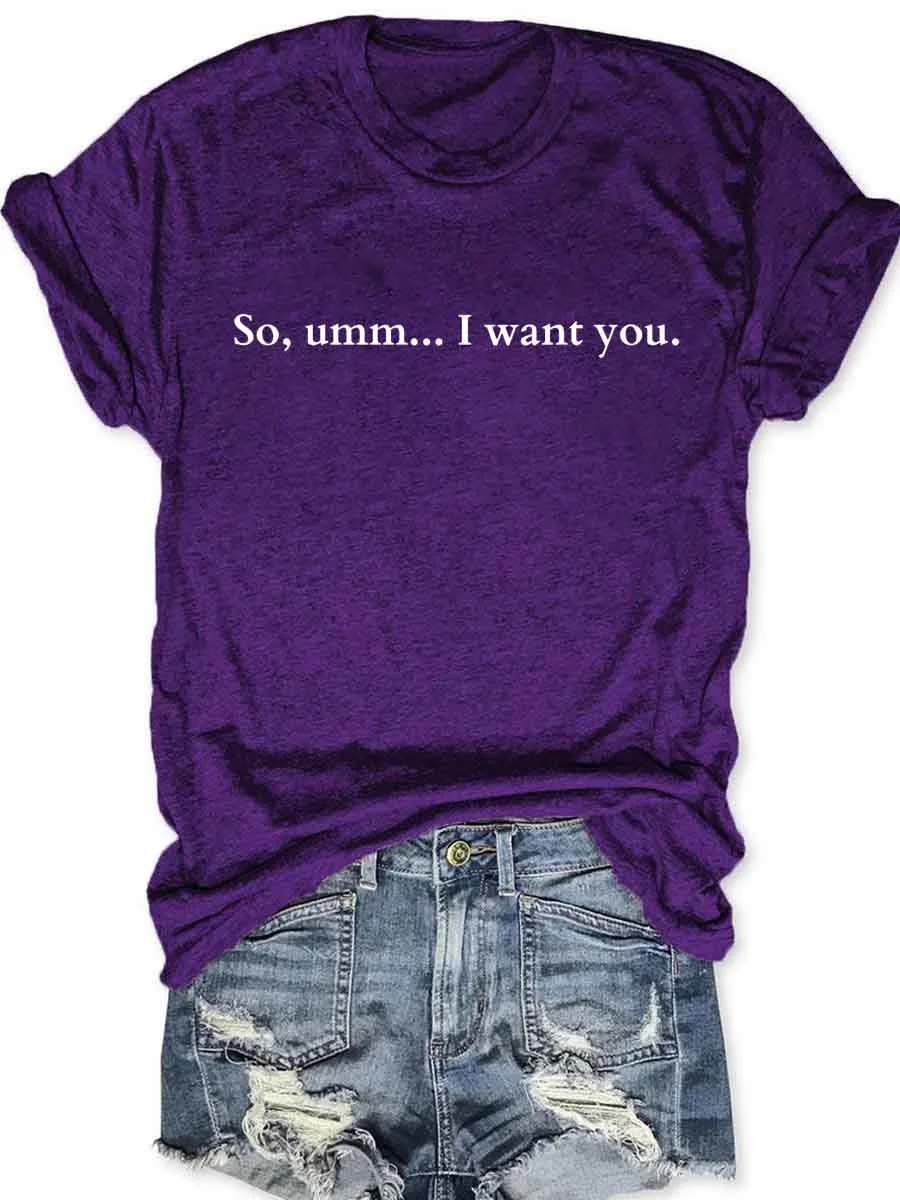 I Want You T-Shirt