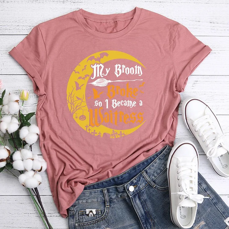 My Broom Broke So I Became A Waitress Funny HalloweenT-Shirt Tee-05469-Annaletters