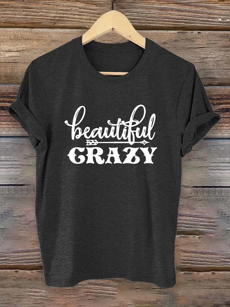 Beautiful Crazy Art Print T-shirt