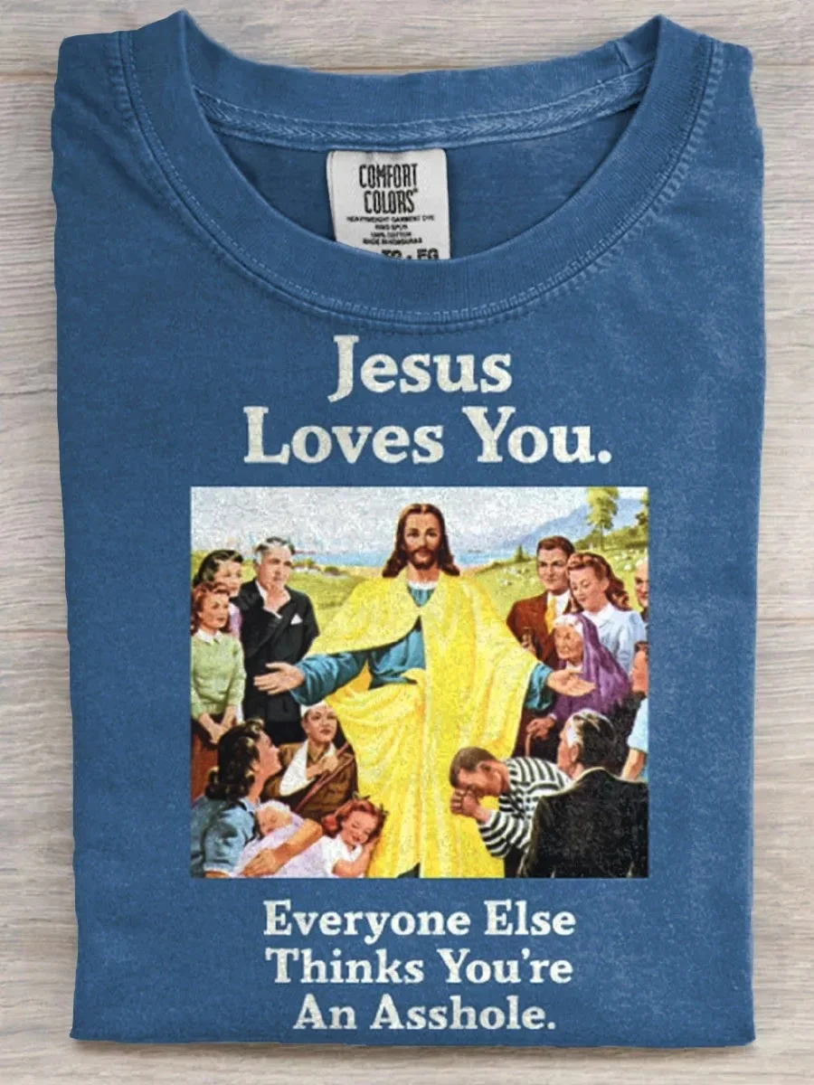 Eagerlys  Jesus Loves You Everyone Else Thinks T-shirt Eagerlys