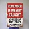 Warning If We Get Caught - Vintage Metal Signs(12*16Inch) - Warning