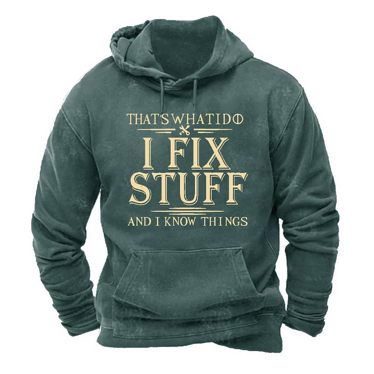 That's What I Do I Fix Stuff And I Know Things Hoodie socialshop