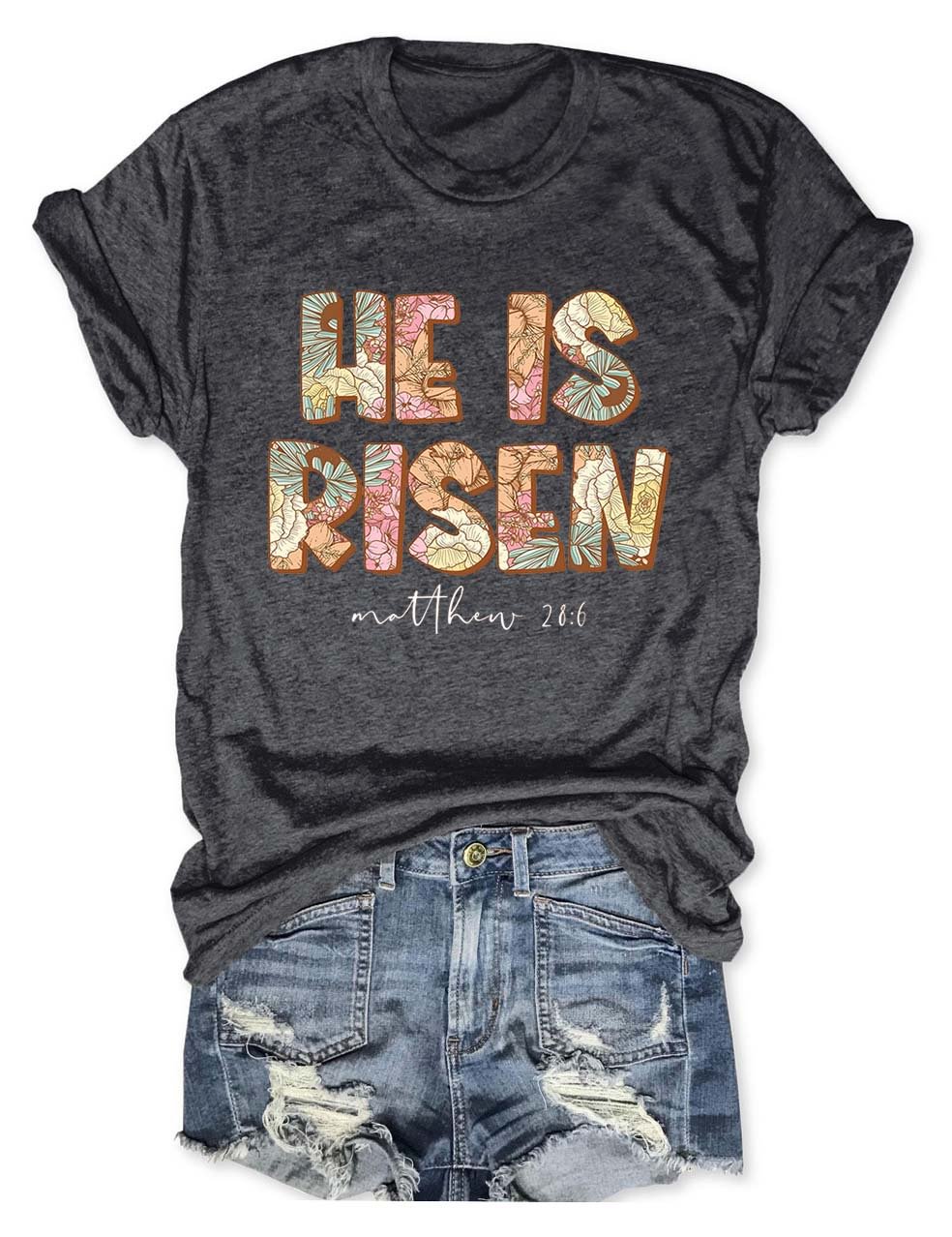 He Is Risen T-Shirt