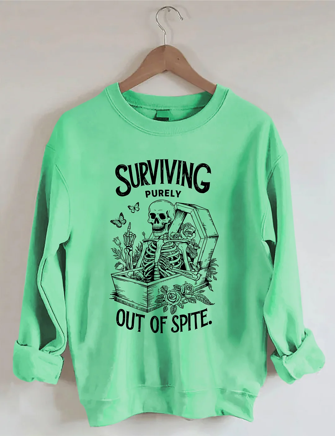 Surviving Purely Out of Spite Sweatshirt