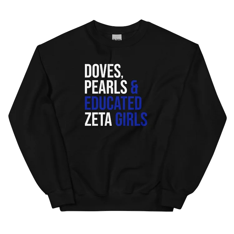 Zeta Phi Beta Sweathirt / Doves / Pearls / Educated Zeta Girls / Zeta Woman / Finer Womanhood / Since 1920 / Zeta Phi Beta Gift