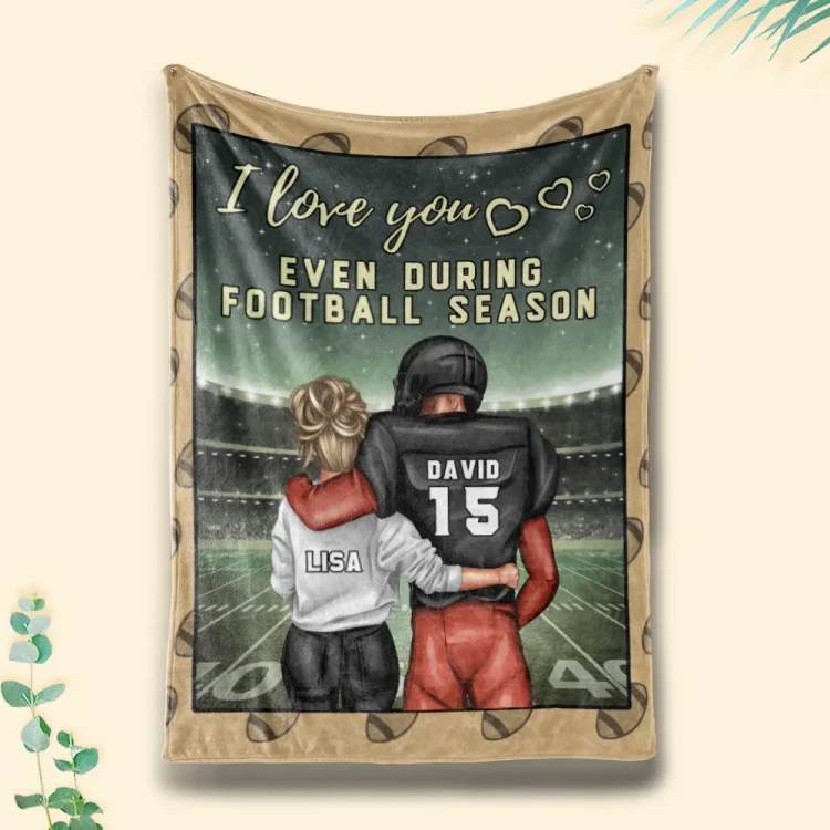 Personalized American Football Couple Blanket - Love You Even During Football Season