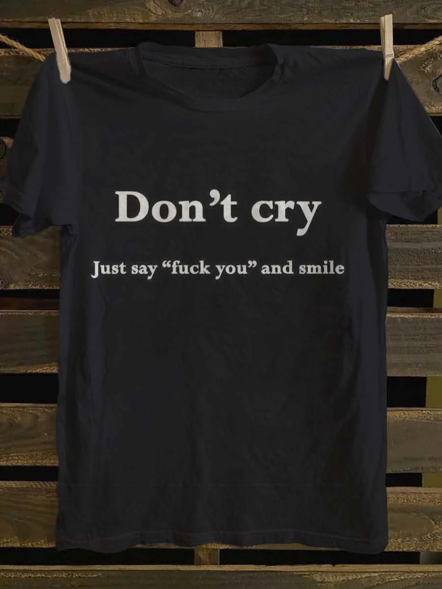 Don't cry T-shirt
