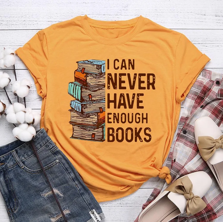 ANB -  I Can Never Have Enough Books Book Lovers Tee-601492