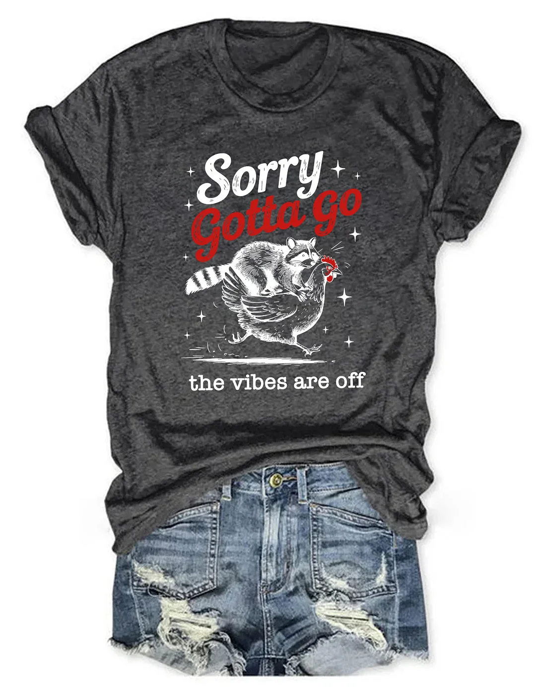 Sorry Gotta Go The Vibes Are Off T-shirt