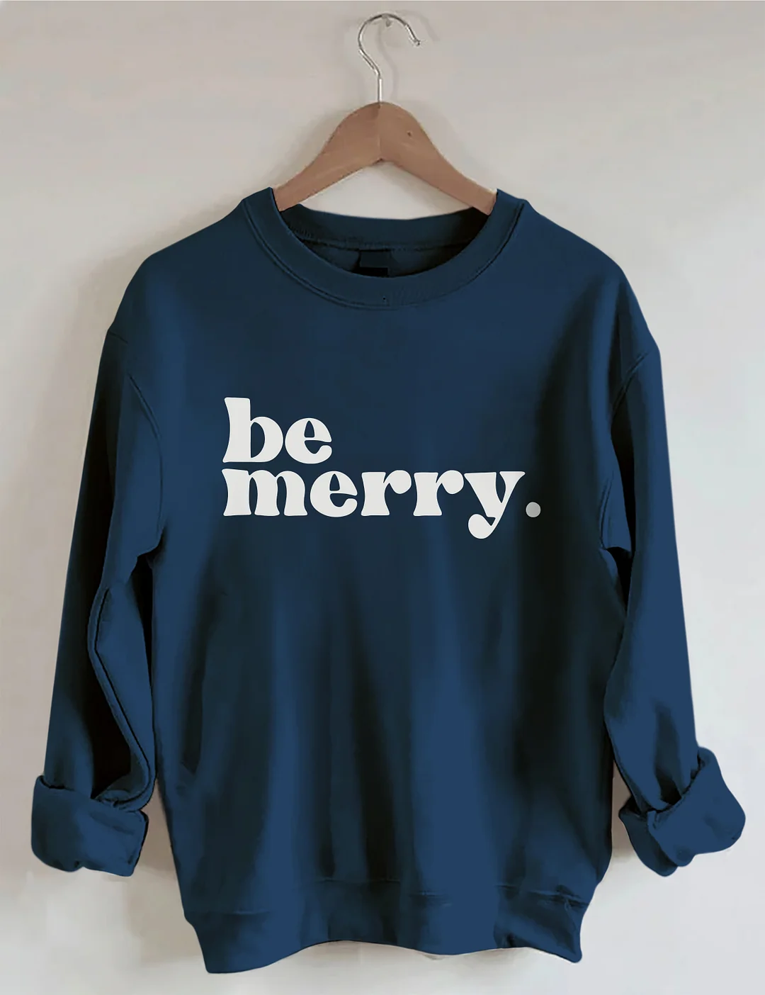 Be Merry Sweatshirt