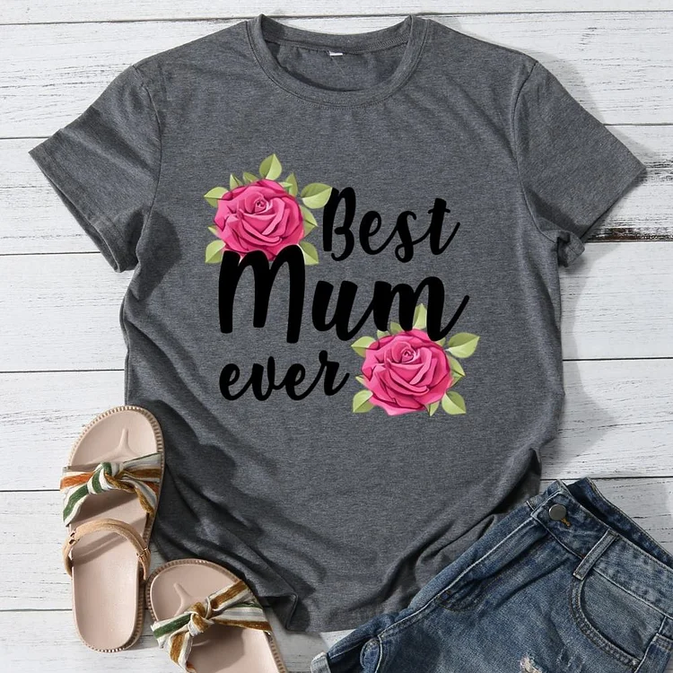 Best mum ever Round Neck T-shirt-0025974