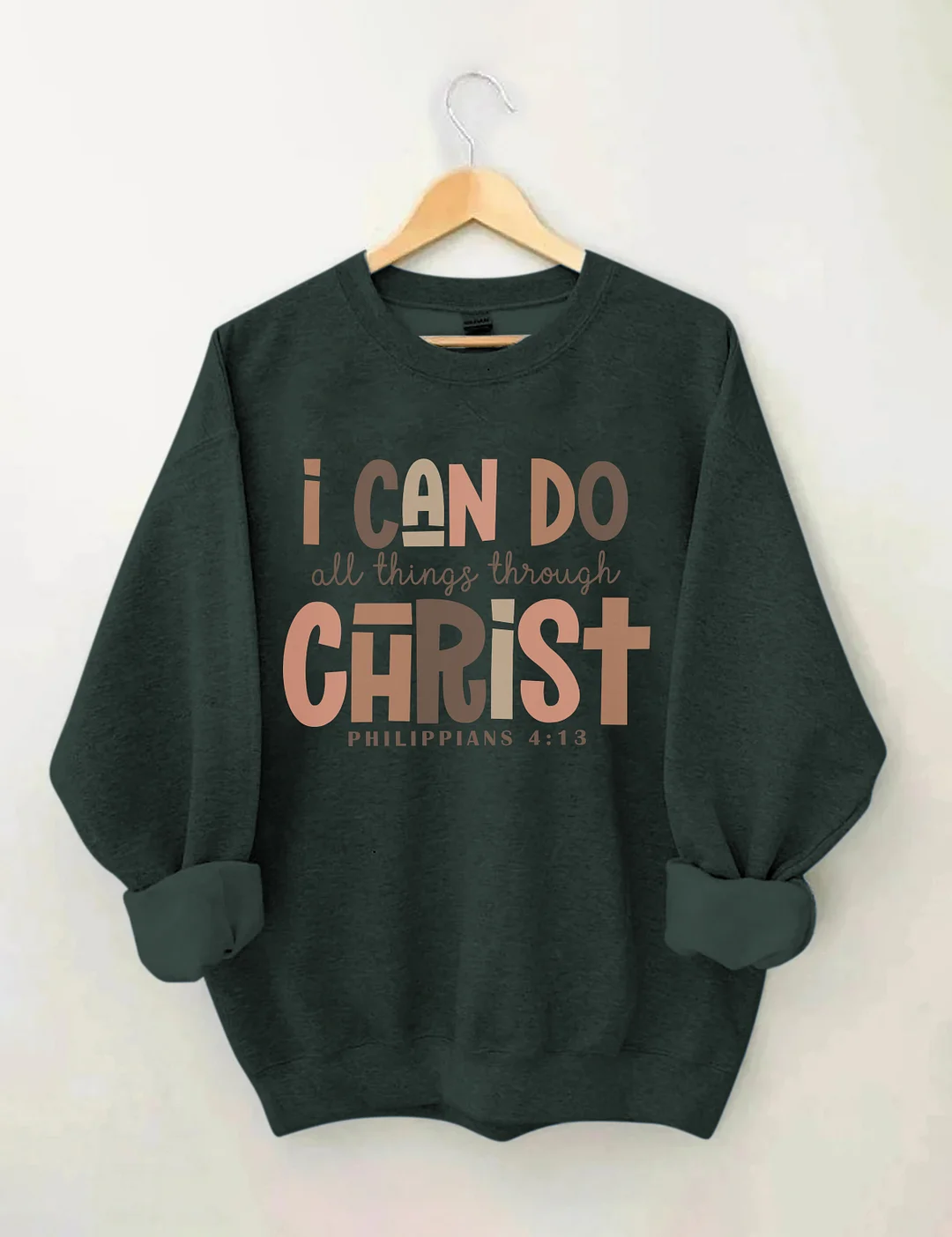 I Can Do All Things Through Christ Sweatshirt