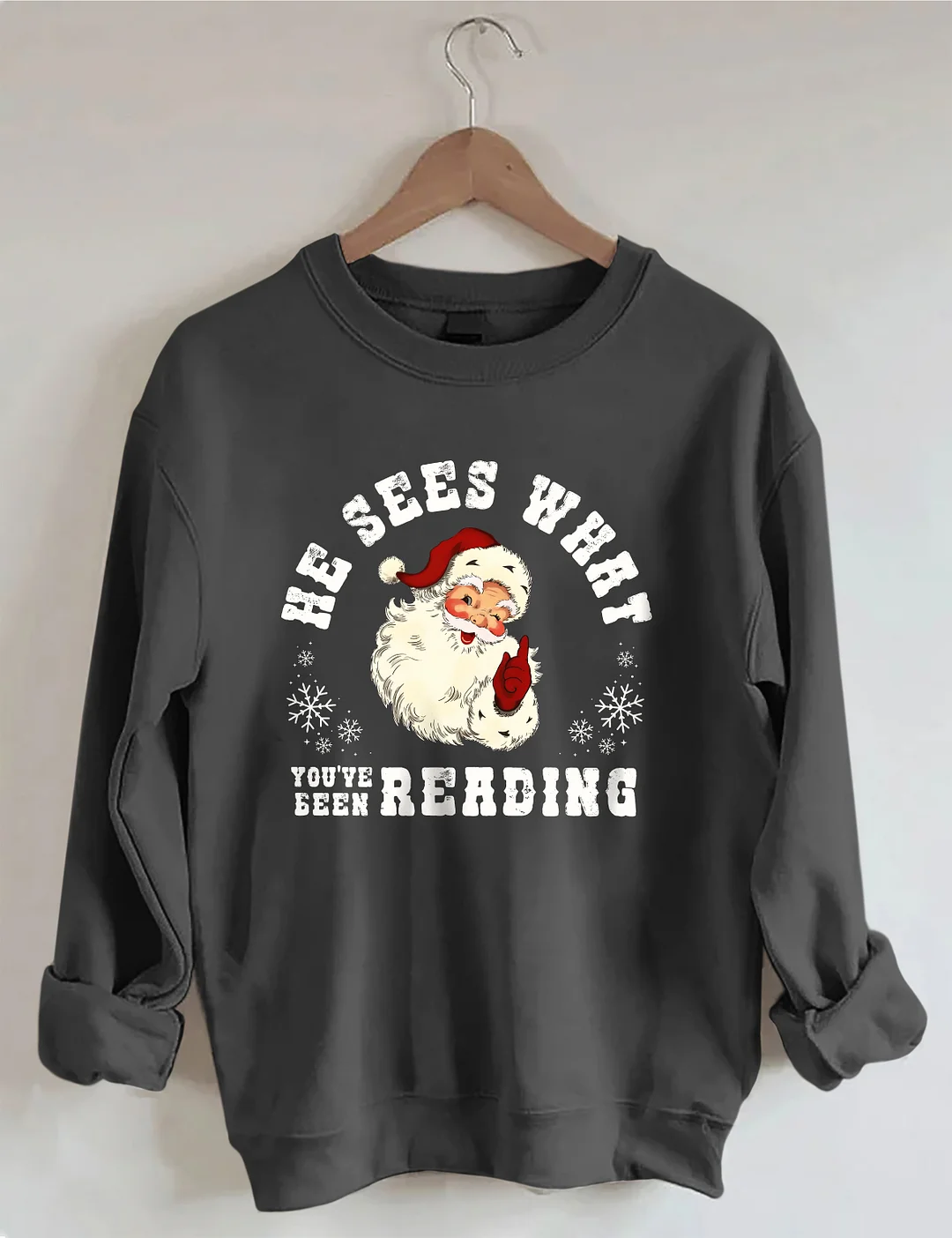 He Sees What You've Been Reading Sweatshirt