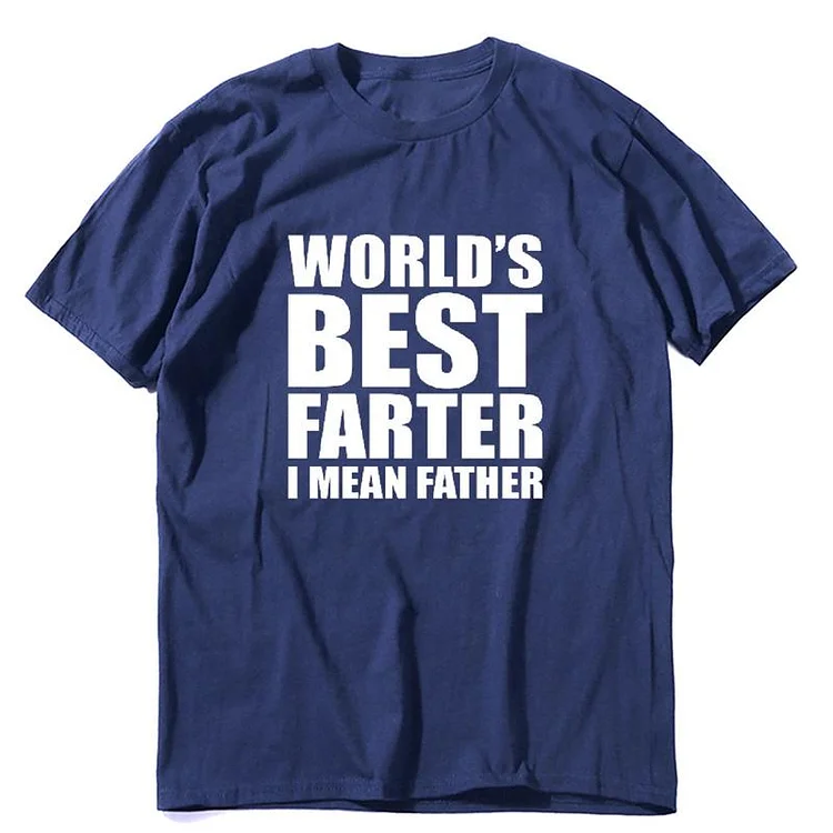 “World's Best Farter, I Mean Father" T-Shirt | 168DEAL