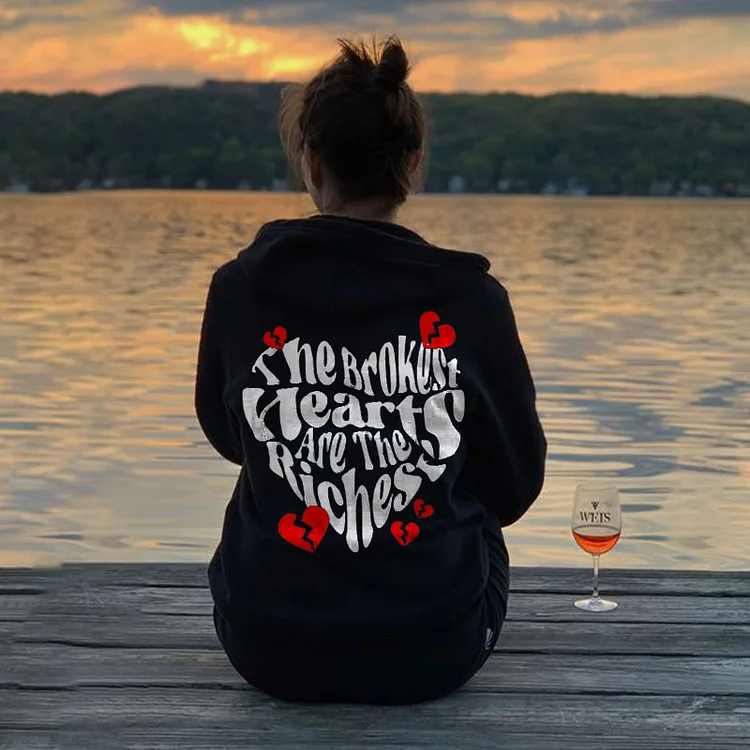 The Brokest Hearts Are The Richest Print Hoodie