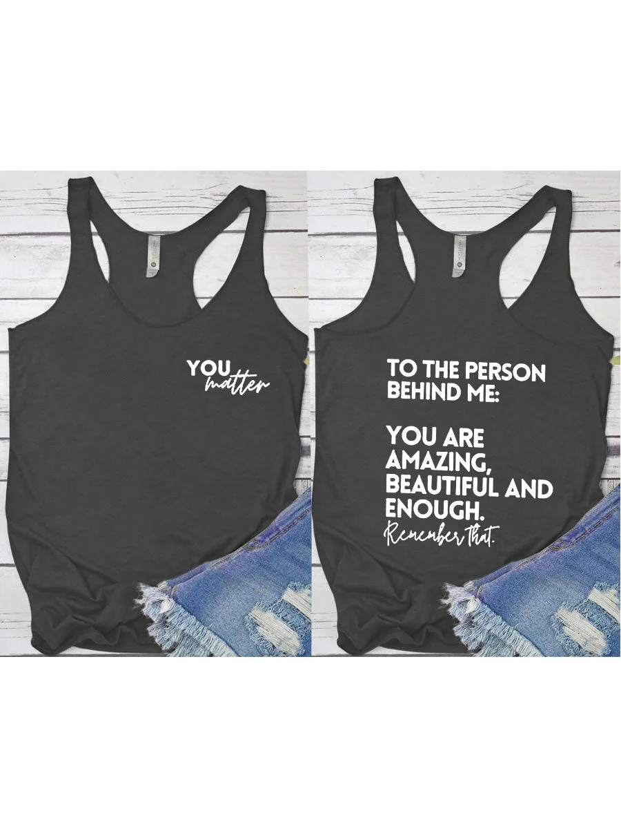 You Are Amazing Beautiful And Enough Tank