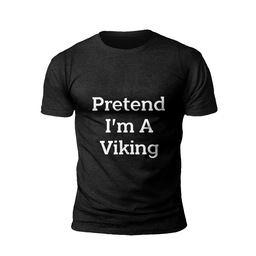Viking Pretender: Humorous T-Shirt
