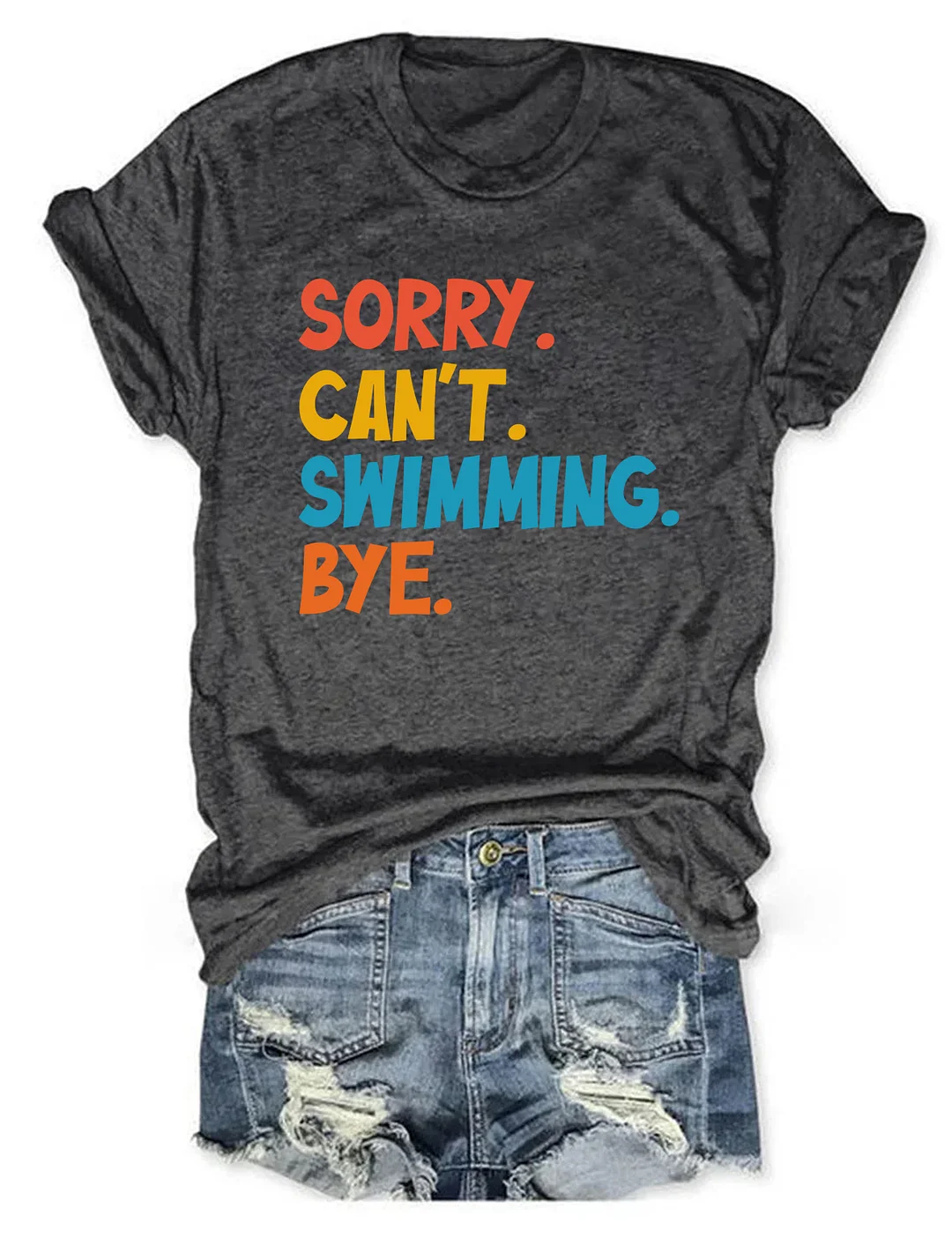 Sorry Can't Swimming Bye T-shirt
