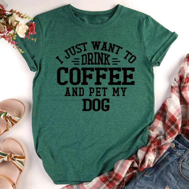 I just want to coffee and pet my dog T-Shirt-013192-CB