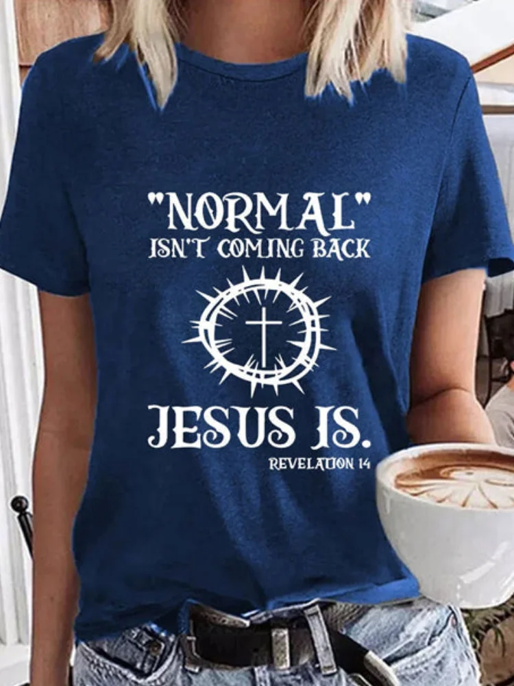 Normal Isn't Coming Back Casual Crew Neck T Shirt
