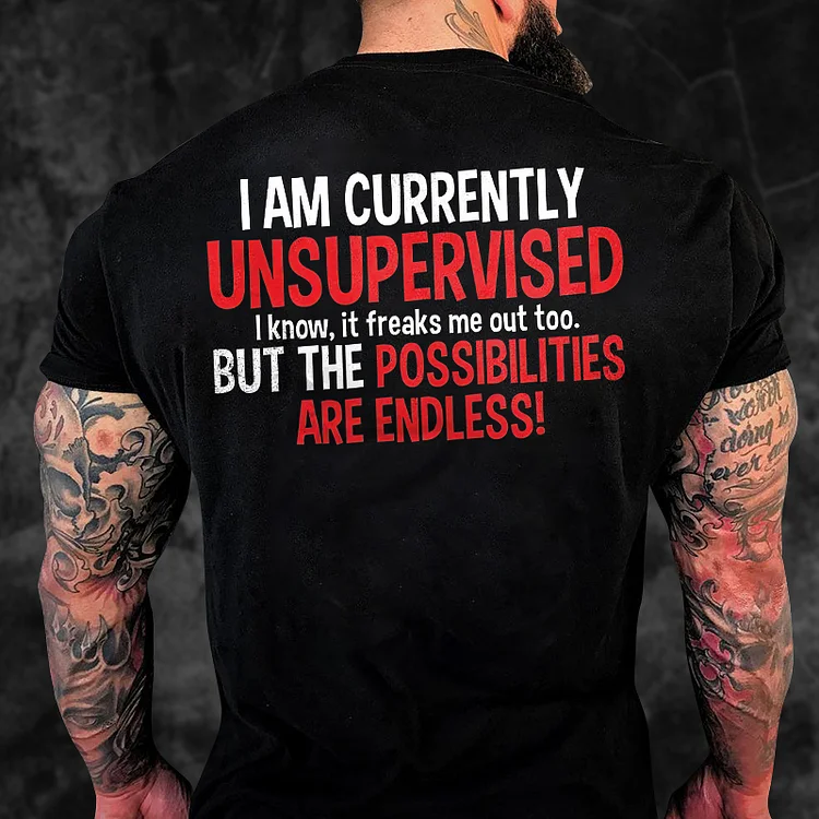 I Am Currently Unsupervised Printed Men's T-shirt