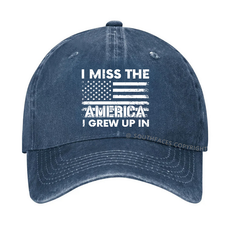 I Miss The America I Grew Up In Hat