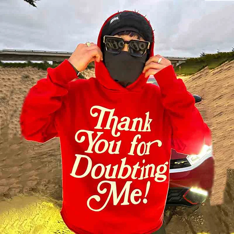 Puff Print Thank You For Doubting Me Loose Hoodie