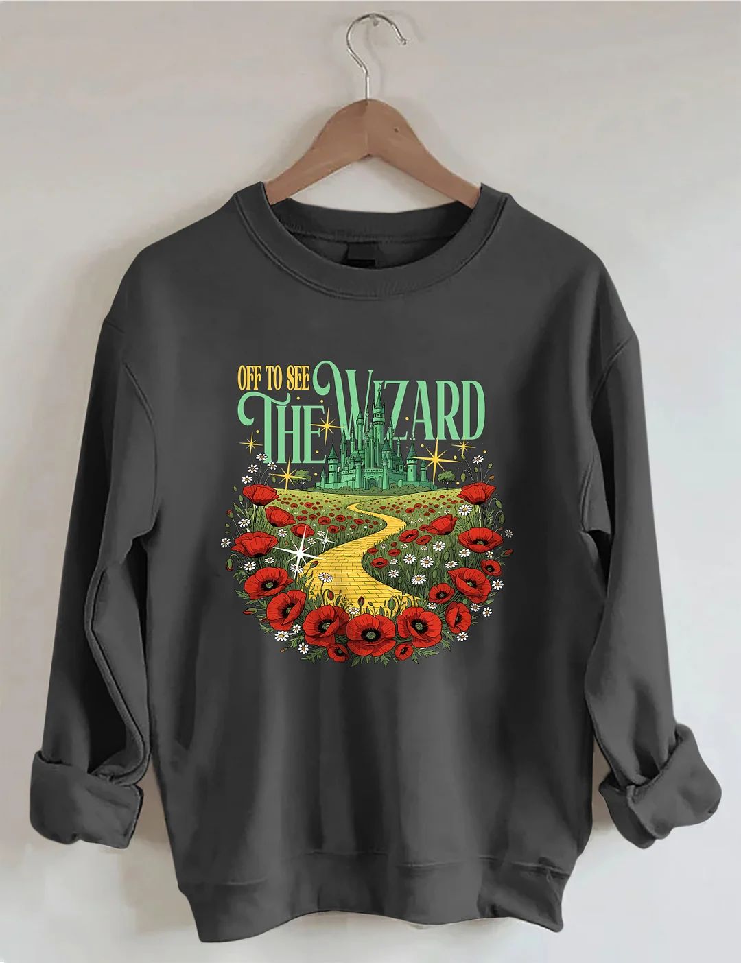 Off To See The Wizard Sweatshirt
