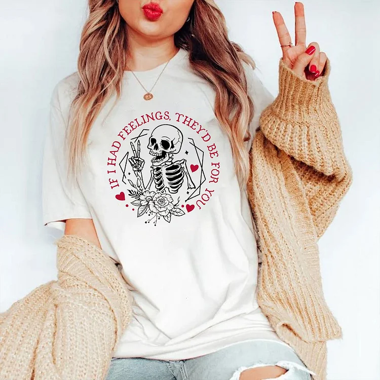 If I Had Feelings They'd Be For You T-shirt, Valentine Skeleton With Heart Hoodie, Valentines Day Gift, Couple Shirt, Gifts For Valentine