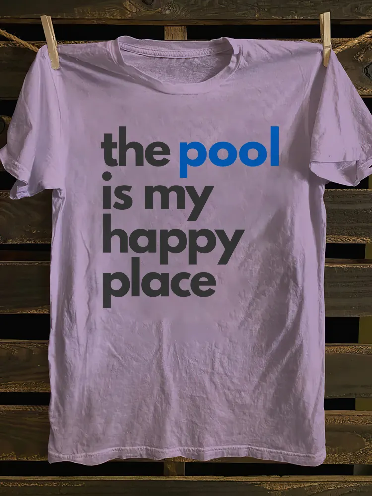 The Pool Is My Happy Place T-shirt