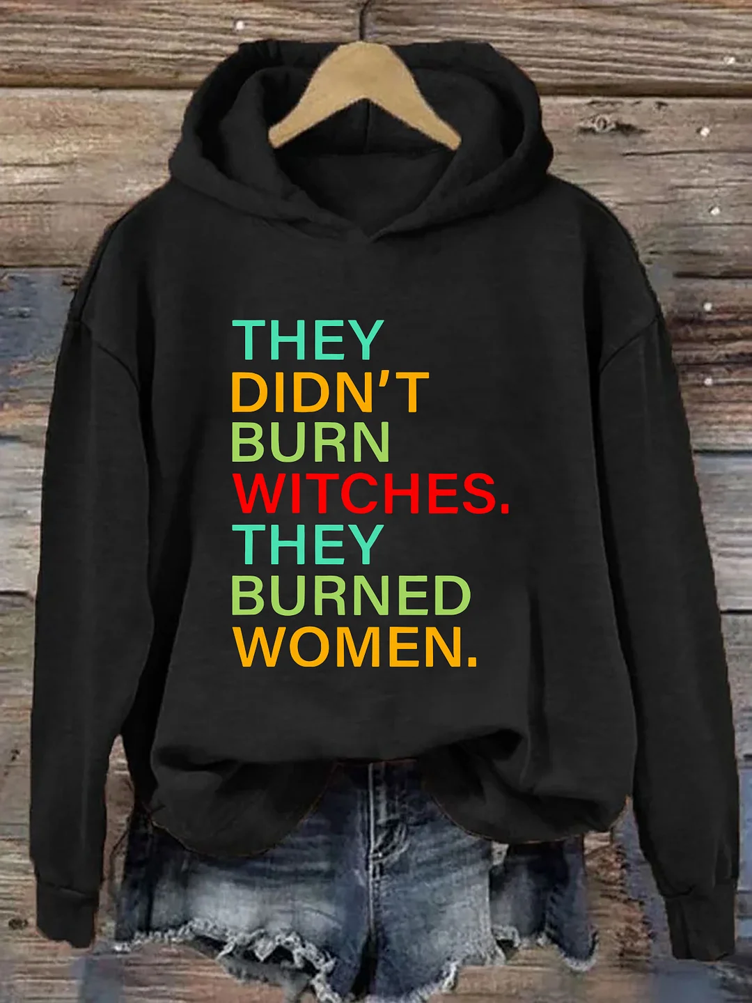 They Didn't Burn Witches They Burned Women Hoodie