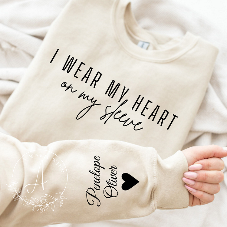 Custom I Wear My Heart On My Sleeve Sweatshirt Gift for Mom Grandma