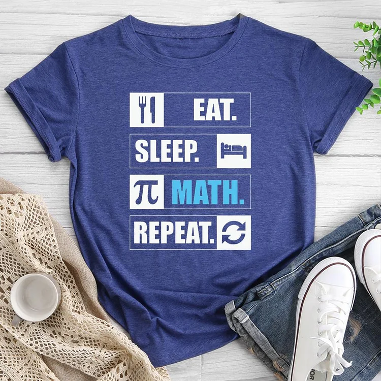 Eat sleep math repeat Round Neck T-shirt