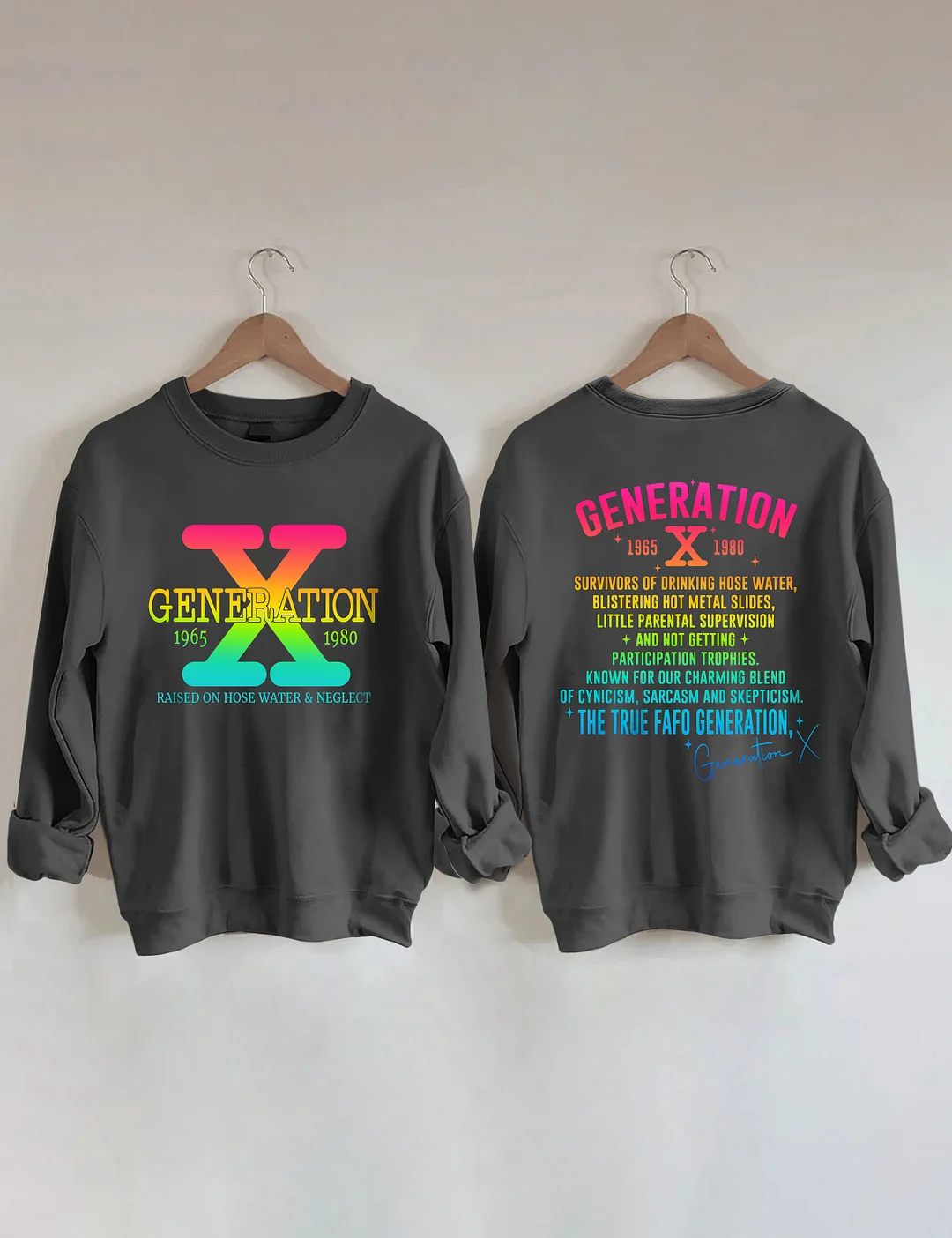Generation X Raised On Hose Water & Neglect Sweatshirt