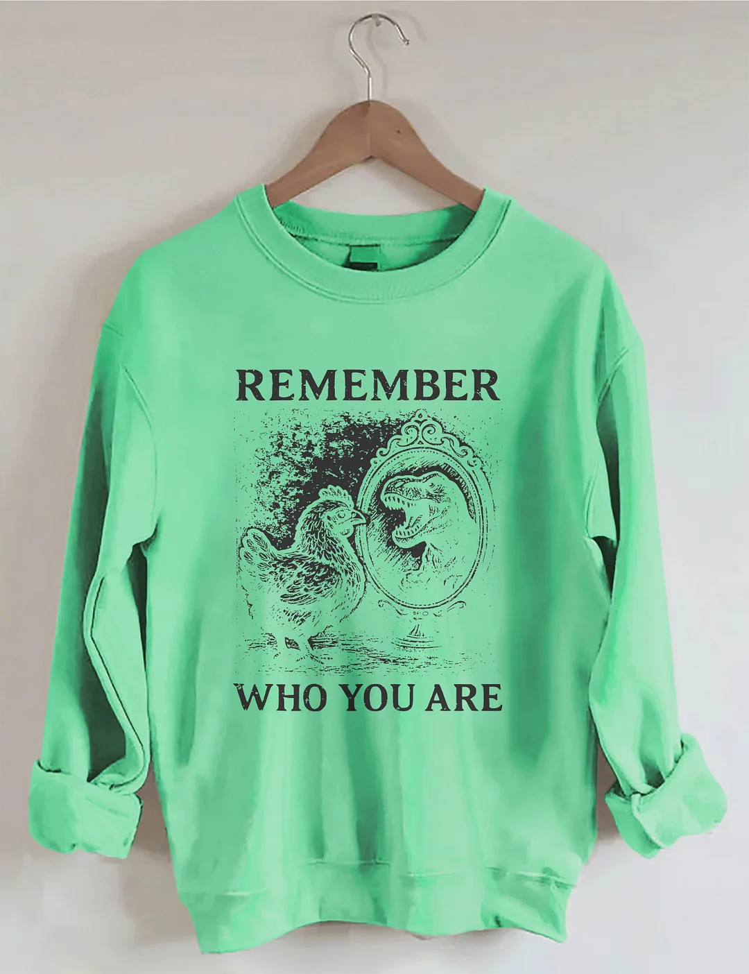 Remember Who You Are Sweatshirt