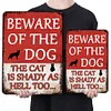 Beware Of The Dog The Cat Is Shady Too - Vintage Metal Signs - 20*30cm/30*40cm - Warning