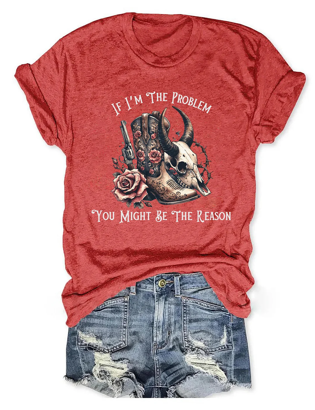 If I'm The Problem Western T-shirt