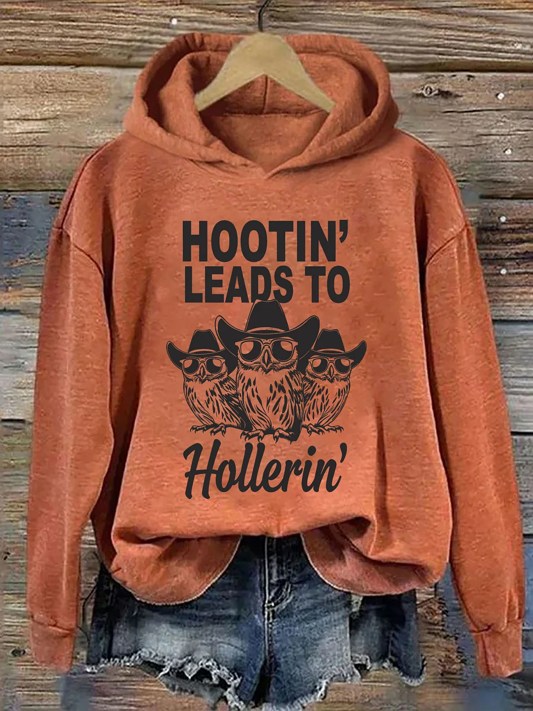 Hootin Leads To Hollerin Hoodie